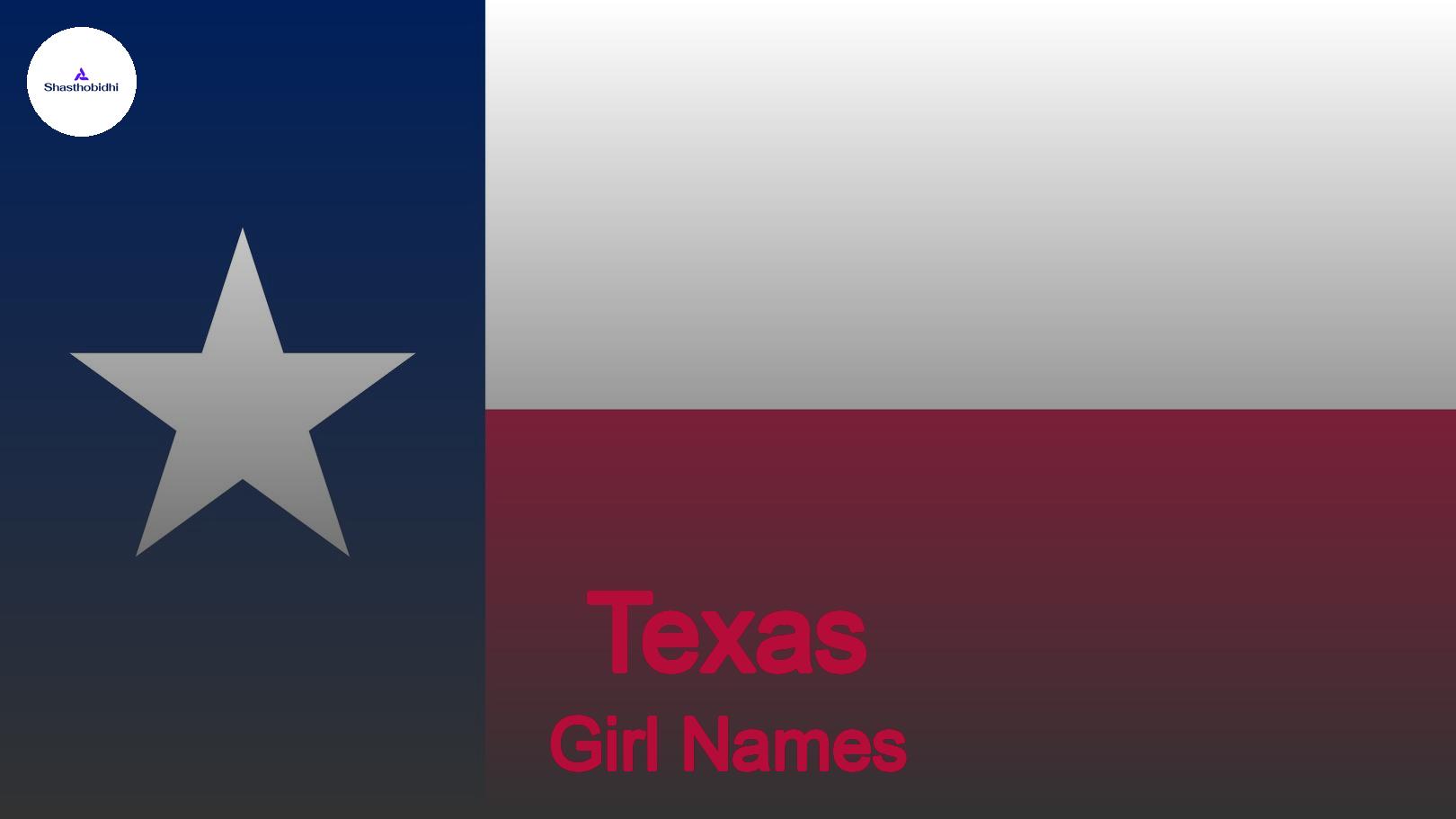 180+ Texas Girl Names Full of Southern Charm