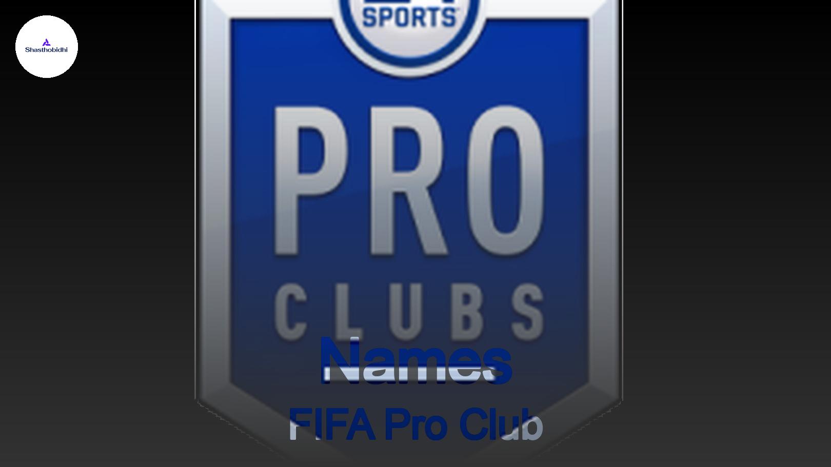 Best & Funny Names for FIFA Pro Club