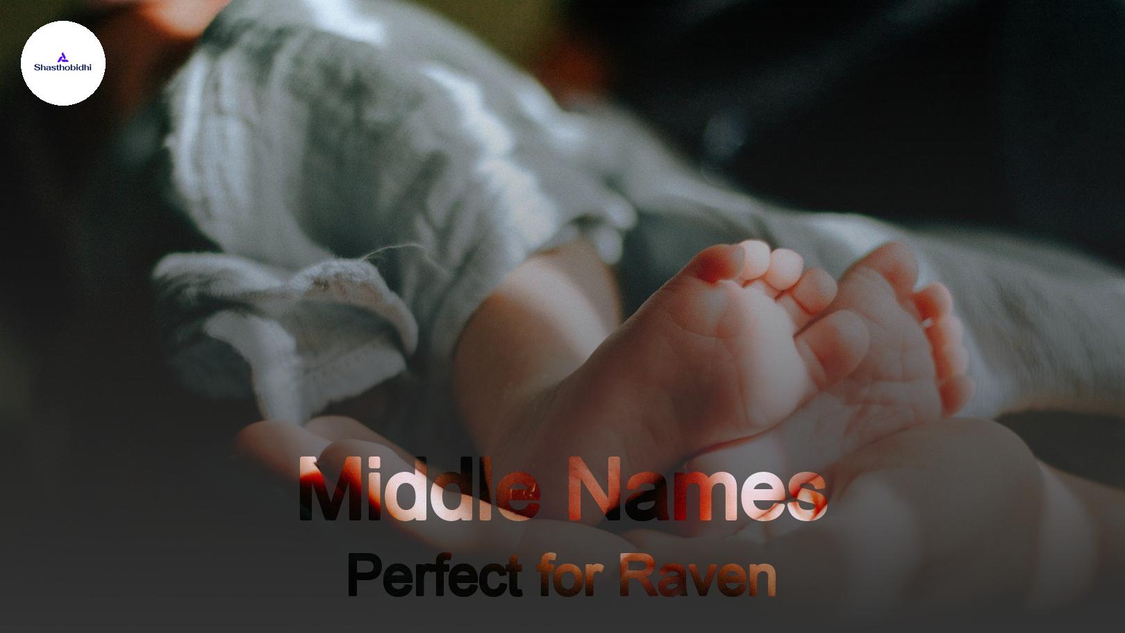 450+ Perfect Middle Names for Raven