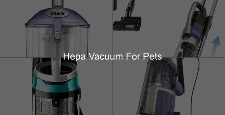 Photo of Hepa Vacuum For Pets