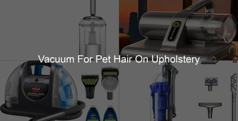 Photo of Vacuum For Pet Hair On Upholstery